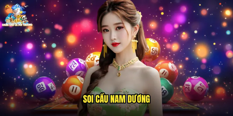 Soi Cầu Nam Dương - Phương Pháp Dự Đoán Độc Đáo Tại Game Bắn Cá Đổi Thưởng 2 soi cầu nam dương