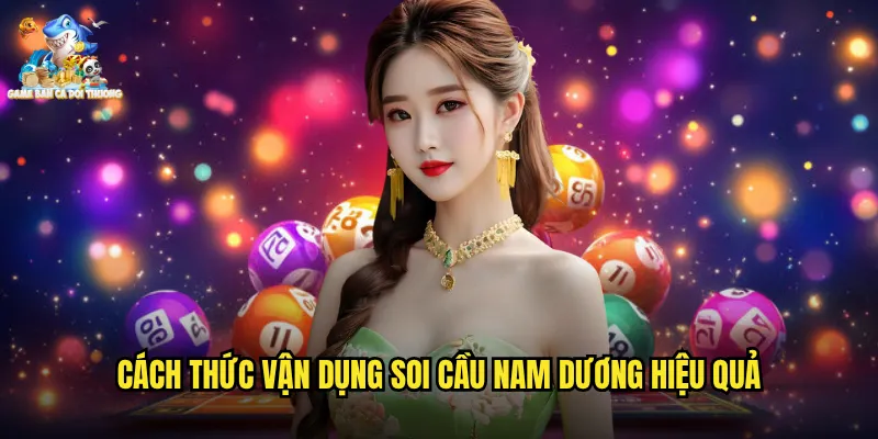 Soi Cầu Nam Dương - Phương Pháp Dự Đoán Độc Đáo Tại Game Bắn Cá Đổi Thưởng 3 Cách Thức Vận Dụng Soi Cầu Nam Dương Hiệu Quả
