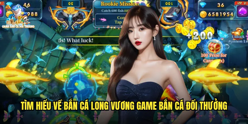 Bắn Cá Long Vương Game Bắn Cá Đổi Thưởng Chinh Phục Đại Dương Huyền Thoại 2 Tìm hiểu về bắn cá long vương game bắn cá đổi thưởng