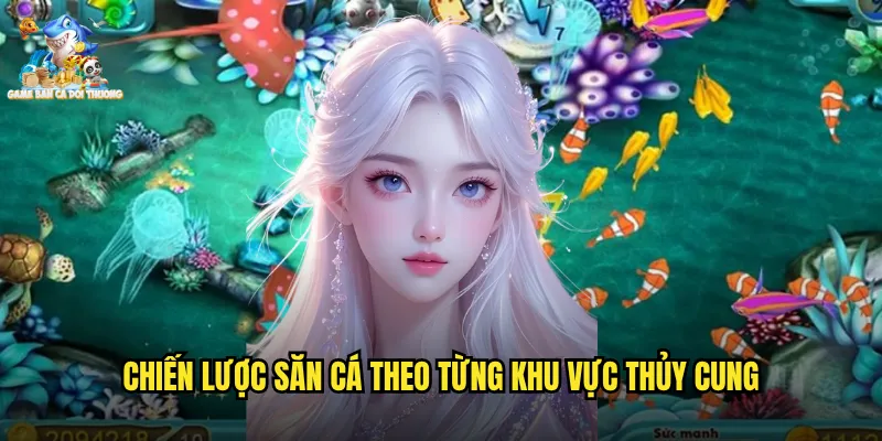 Bắn Cá Thủy Cung Game Bắn Cá Đổi Thưởng Khám Phá Thế Giới Dưới Nước Kỳ Diệu 3 Chiến lược săn cá theo từng khu vực thủy cung