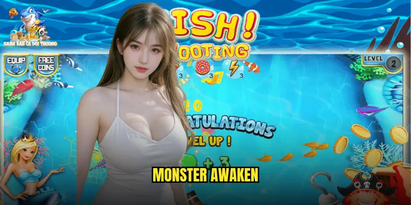 Monster Awaken Game Bắn Cá Đổi Thưởng Đánh Thức Quái Vật Biển Sâu Kinh Hoàng 1 monster awaken